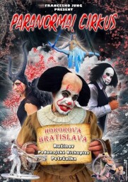 Paranormal cirkus Francesko Jung (CZ) 2020